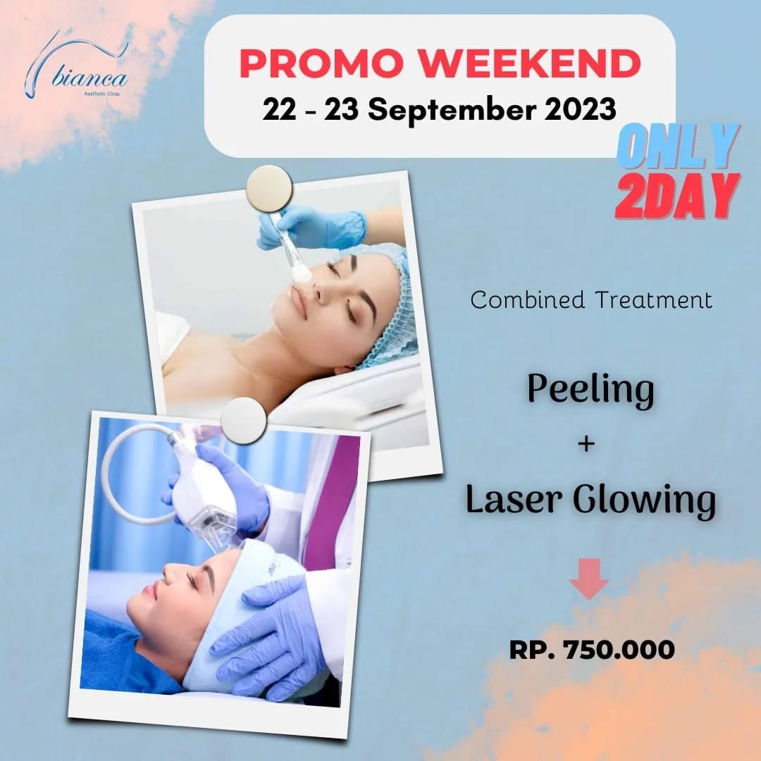 promo weekend di klinik kecantikan bianca bulan september 2023